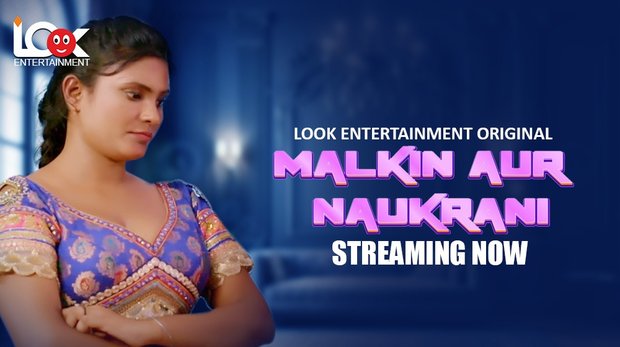 Malkin Aur Naukarani – S01E01 – 2024 – Hindi Hot Web Series – LookEntertainment