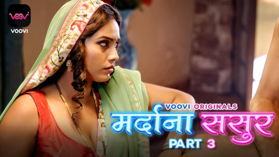 Mardana Sasur S01E05 2024 Hindi Hot Web Series – Voovi