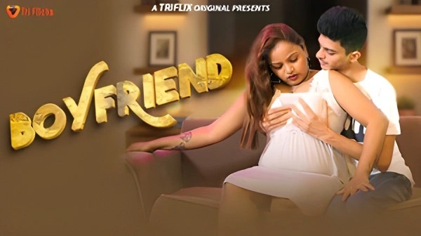 Boyfriend 2026 – Triflicks Uncut Hot Short Film